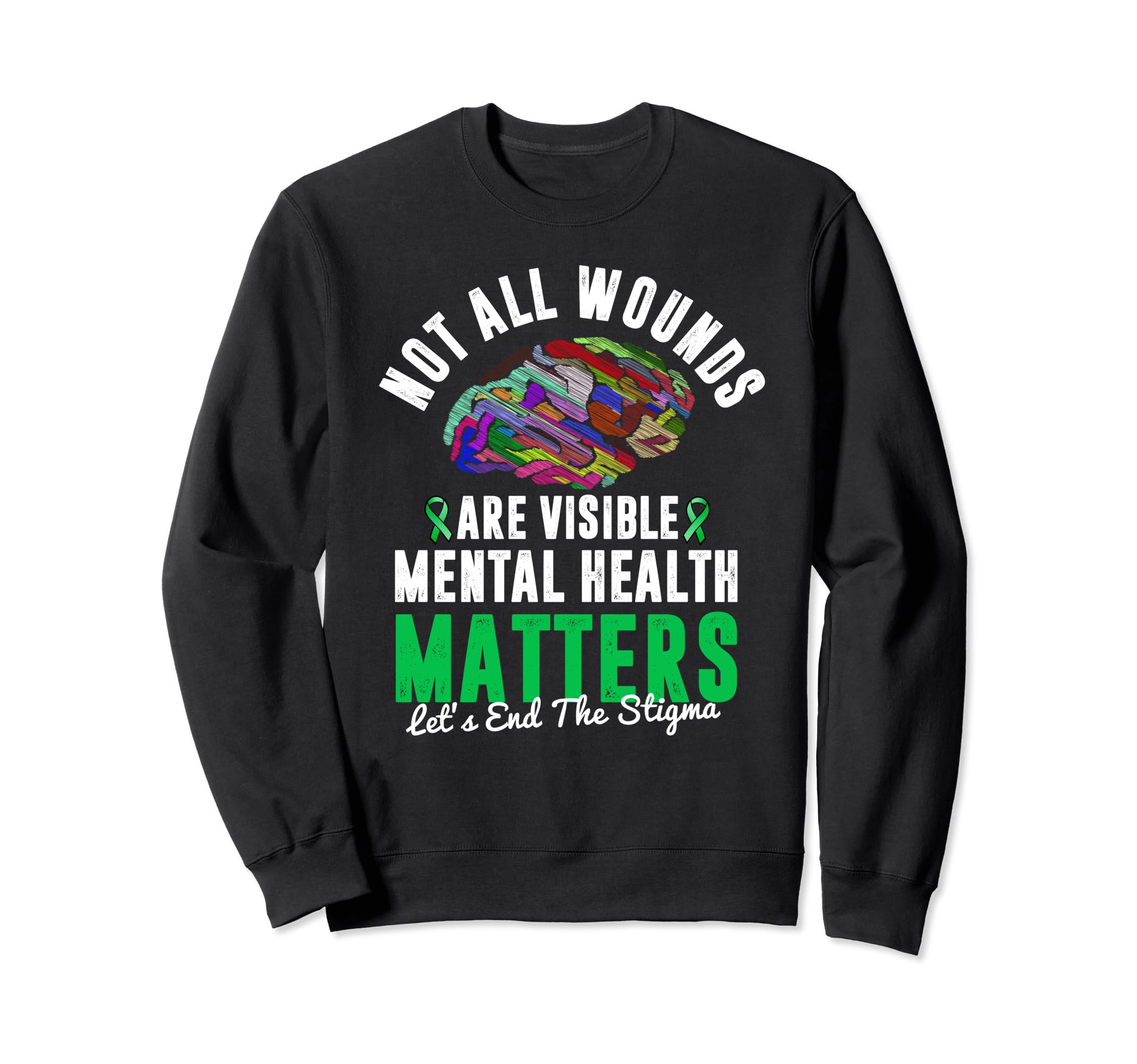 Not All Wounds Are Visible Sweatshirt - Casual Everyday Wear Men Women - T-Shirt, Sweatshirt, Hoodie