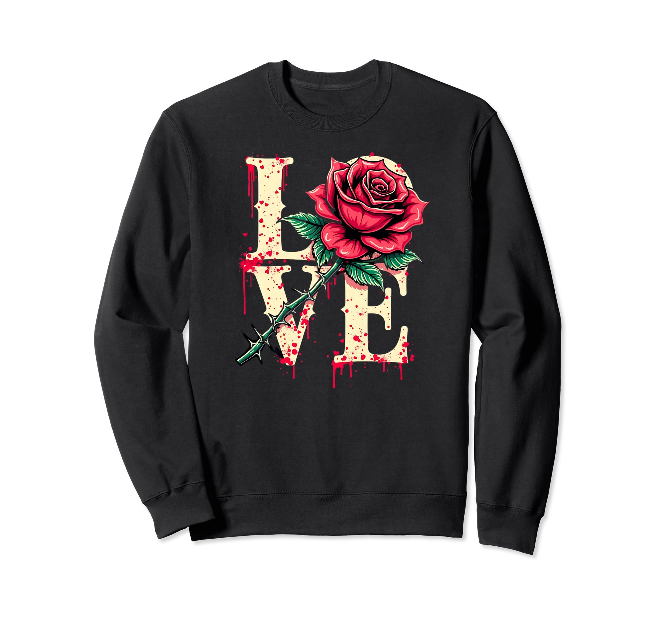 Love Rose Flower Art Floral Sweatshirt - Trendy Graphic Men Women - T-Shirt, Sweatshirt, Hoodie