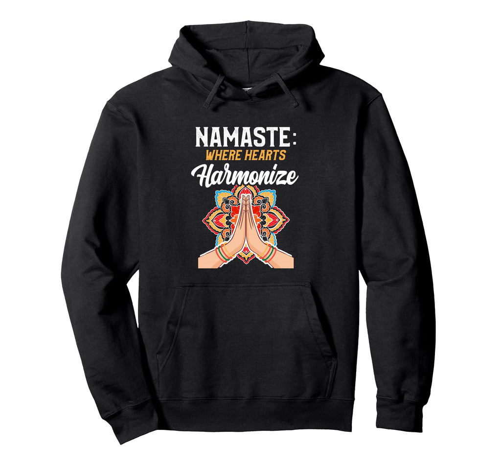Namaste Where Hearts Harmonize Hoodie - Graphic Print Men Women - T-Shirt, Sweatshirt, Hoodie