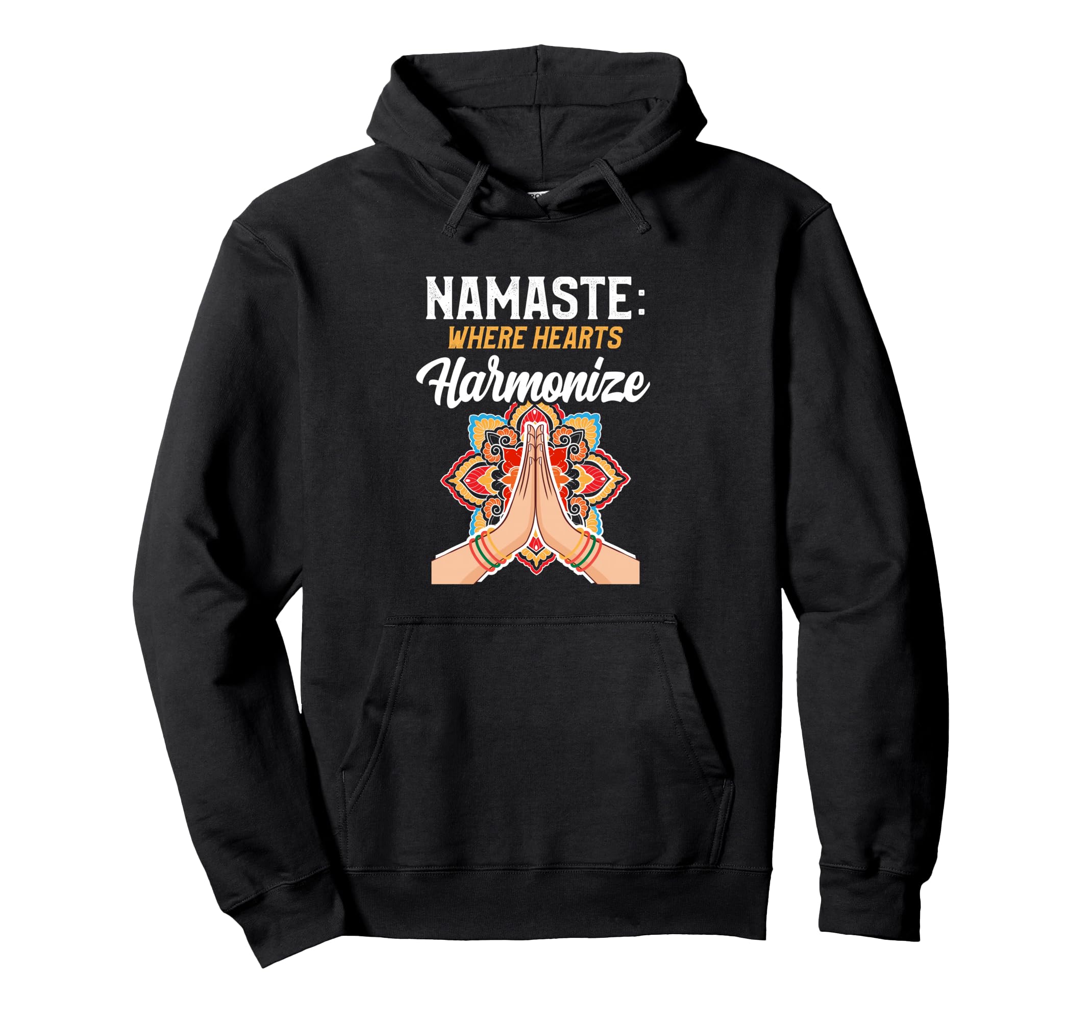 Namaste Where Hearts Harmonize Hoodie - Graphic Print Men Women - T-Shirt, Sweatshirt, Hoodie