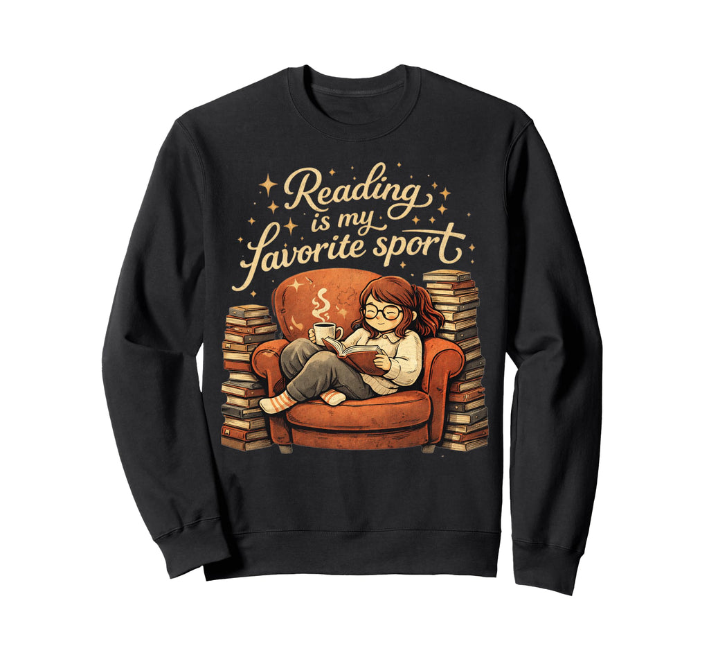 Reading Is My Favorite Sport Book Sweatshirt - Graphic Print for Adults - T-Shirt, Sweatshirt, Hoodie