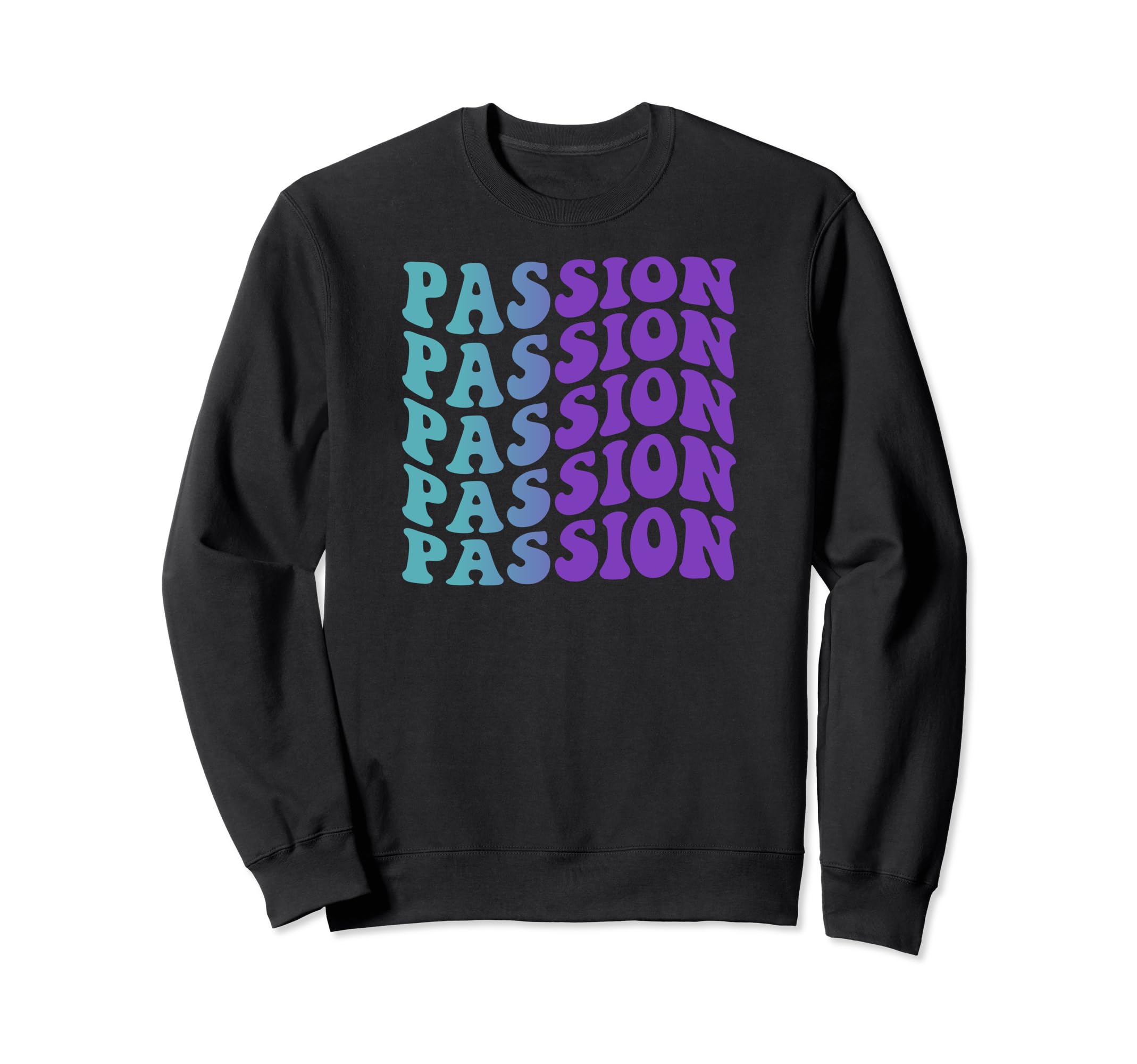 Passion Mental Health Awareness Sweatshirt - Trendy Graphic Unisex - T-Shirt, Sweatshirt, Hoodie