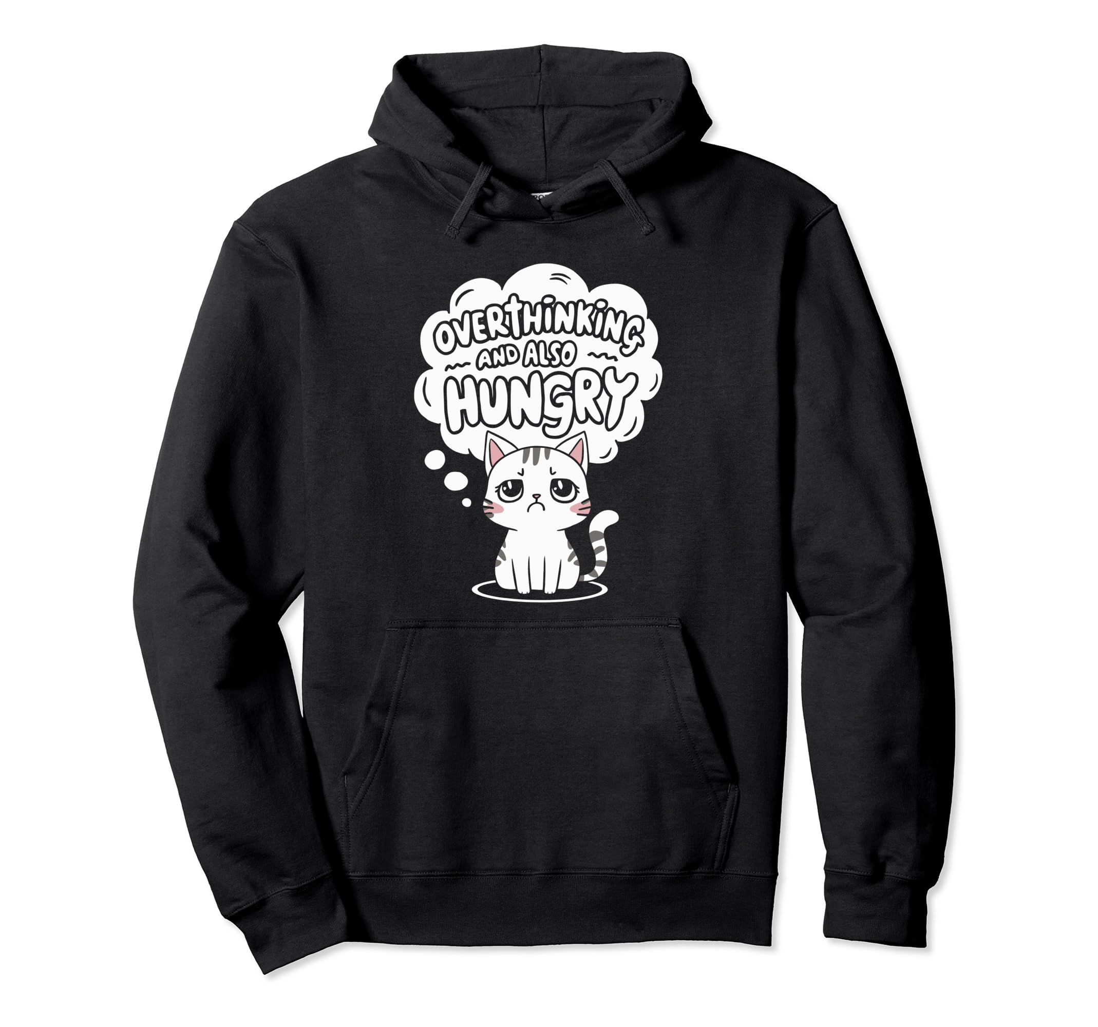 Hungry Overthinker Food Anxiety Emotional Hoodie - Streetwear Style Unisex - T-Shirt, Sweatshirt, Hoodie