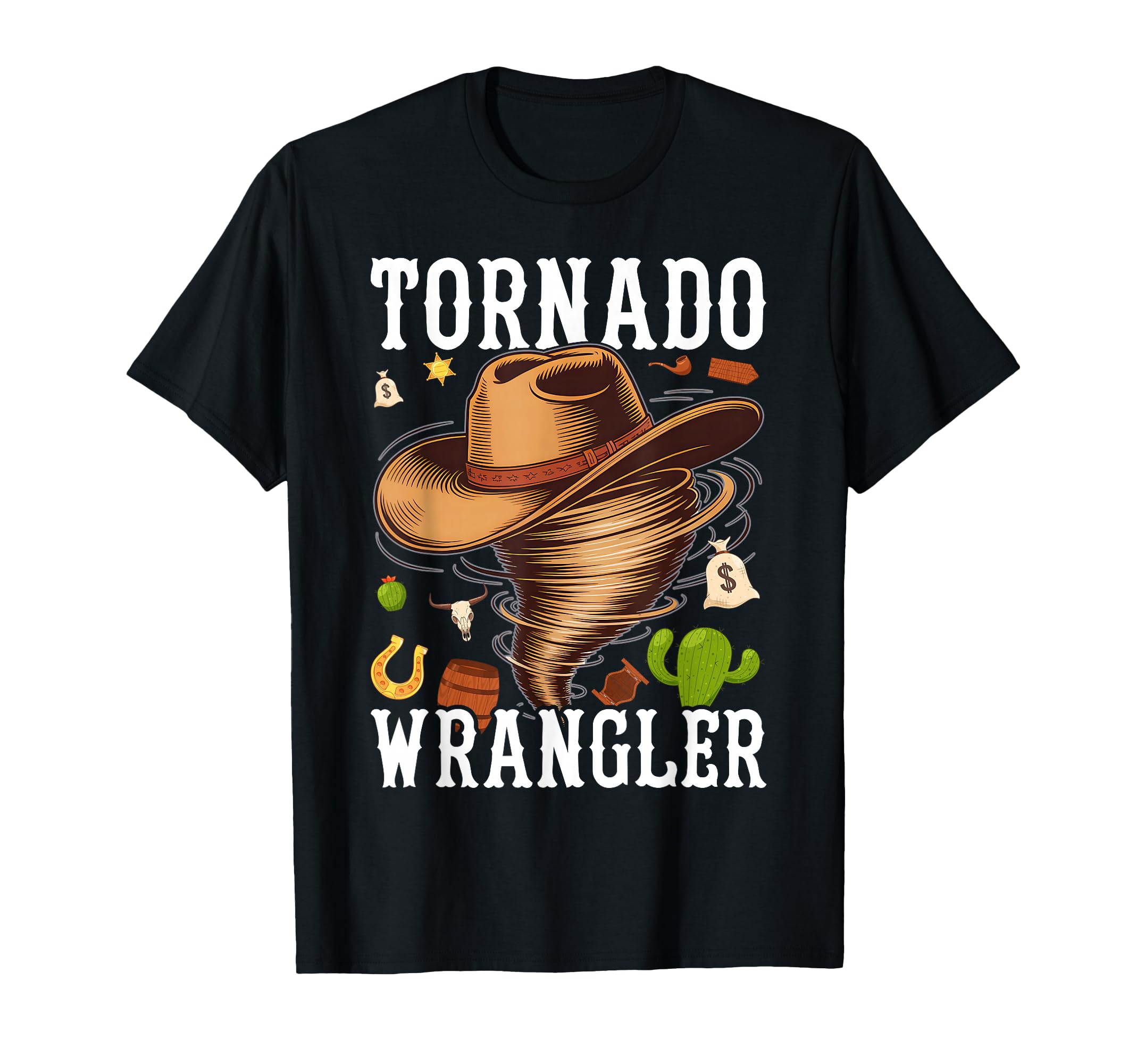 Tornado Wrangler Bold Western Cowboy T-Shirt - Streetwear Style Men Women - T-Shirt, Sweatshirt, Hoodie