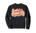 Motorcycle Biker Lets Ride Sweatshirt - Graphic Print Unisex - T-Shirt, Sweatshirt, Hoodie