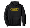 Overthinker But Not Underachiever Hoodie - Fun Novelty Design Unisex - T-Shirt, Sweatshirt, Hoodie