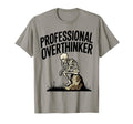 Professional Overthinker Anxiety Mental T-Shirt - Unique Graphic Men Women - T-Shirt, Sweatshirt, Hoodie