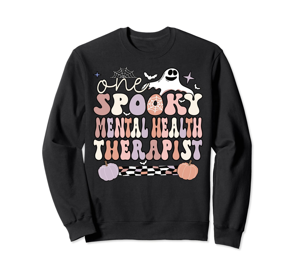 Spooky Mental Health Therapist Sweatshirt - Casual Everyday Wear Men Women - T-Shirt, Sweatshirt, Hoodie