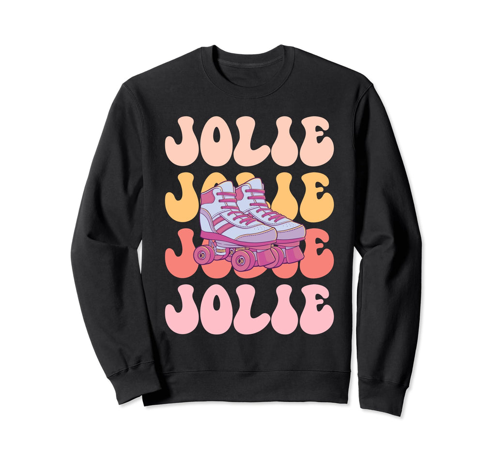 Jolie Name Roller Skating Hobby Sweatshirt - Fun Novelty Design for Adults - T-Shirt, Sweatshirt, Hoodie