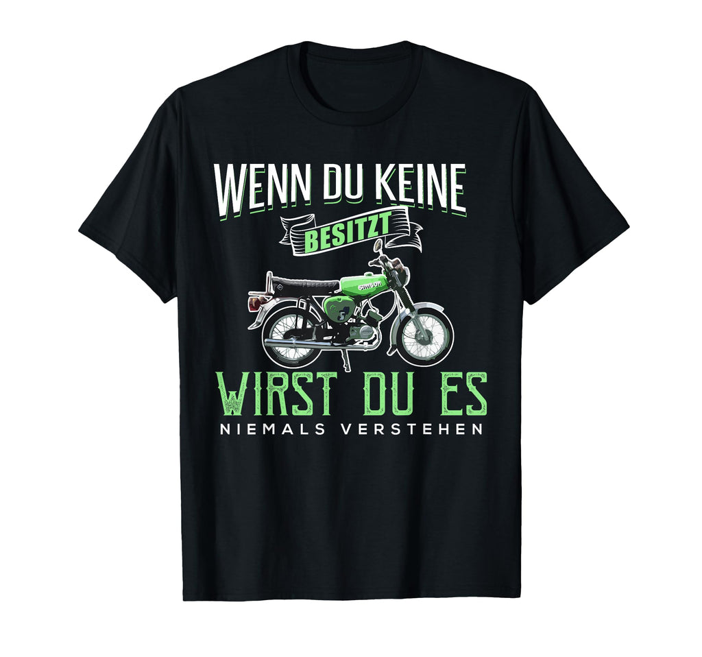 If You Dont Own One I Simson S51 T-Shirt - Novelty Apparel for Adults - T-Shirt, Sweatshirt, Hoodie