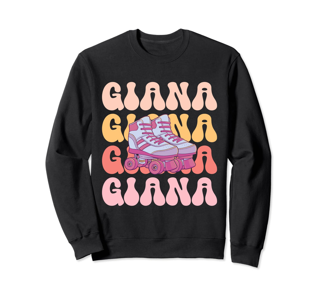 Giana Name Roller Skating Hobby Sweatshirt - Unique Graphic Unisex - T-Shirt, Sweatshirt, Hoodie