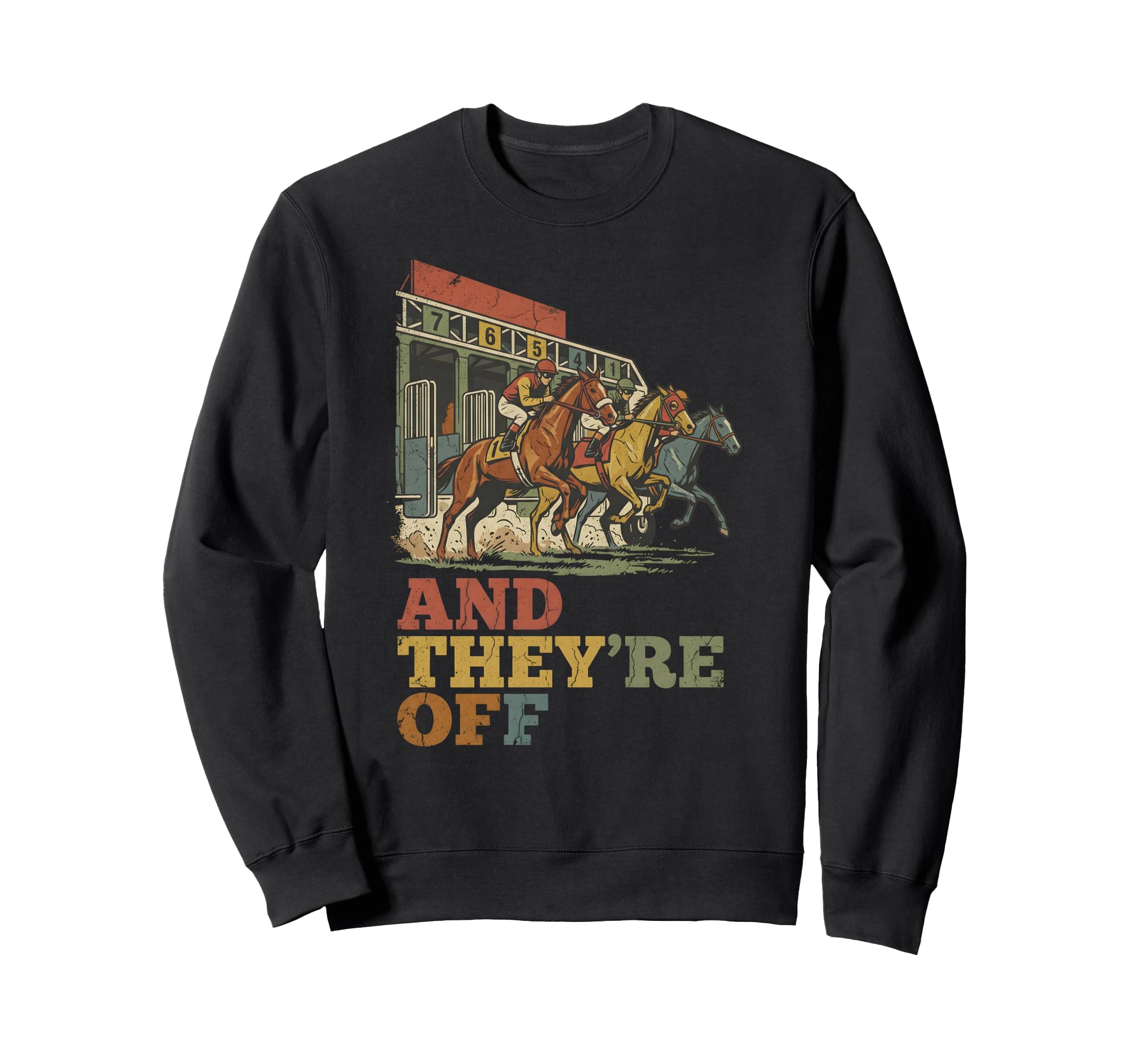 And Theyre Off Starting Gate Horse Sweatshirt - Unique Graphic Men Women - T-Shirt, Sweatshirt, Hoodie