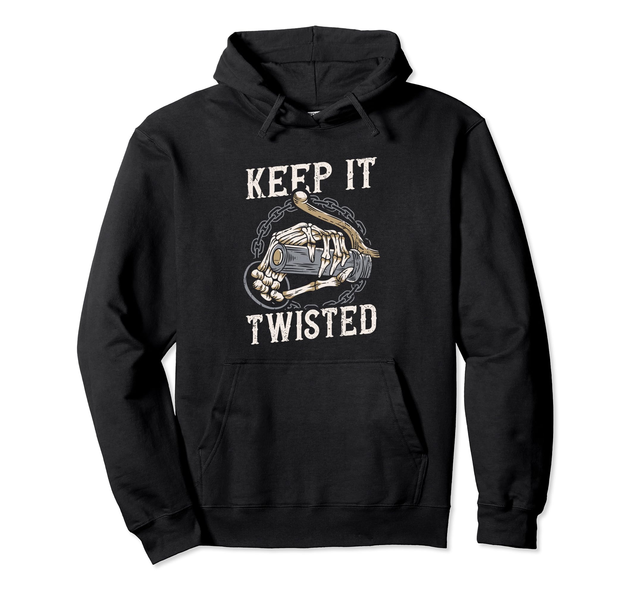 Keep It Twisted Motorcycle Hoodie - Casual Everyday Wear Unisex - T-Shirt, Sweatshirt, Hoodie