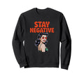 Stay Negative Pop Art Sassy Sarcastic Sweatshirt - Custom Art Print Unisex - T-Shirt, Sweatshirt, Hoodie