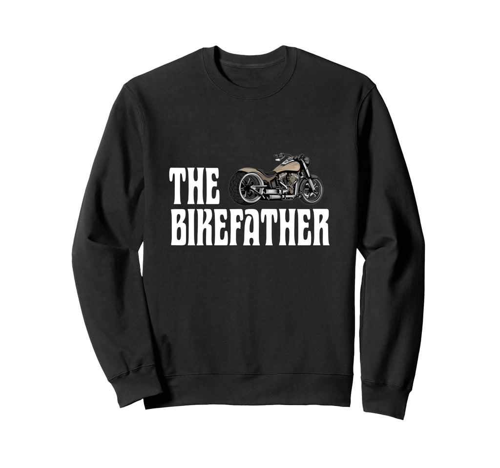 Biker Bikefather Biker Dad Funny Sweatshirt - Unique Graphic Unisex - T-Shirt, Sweatshirt, Hoodie