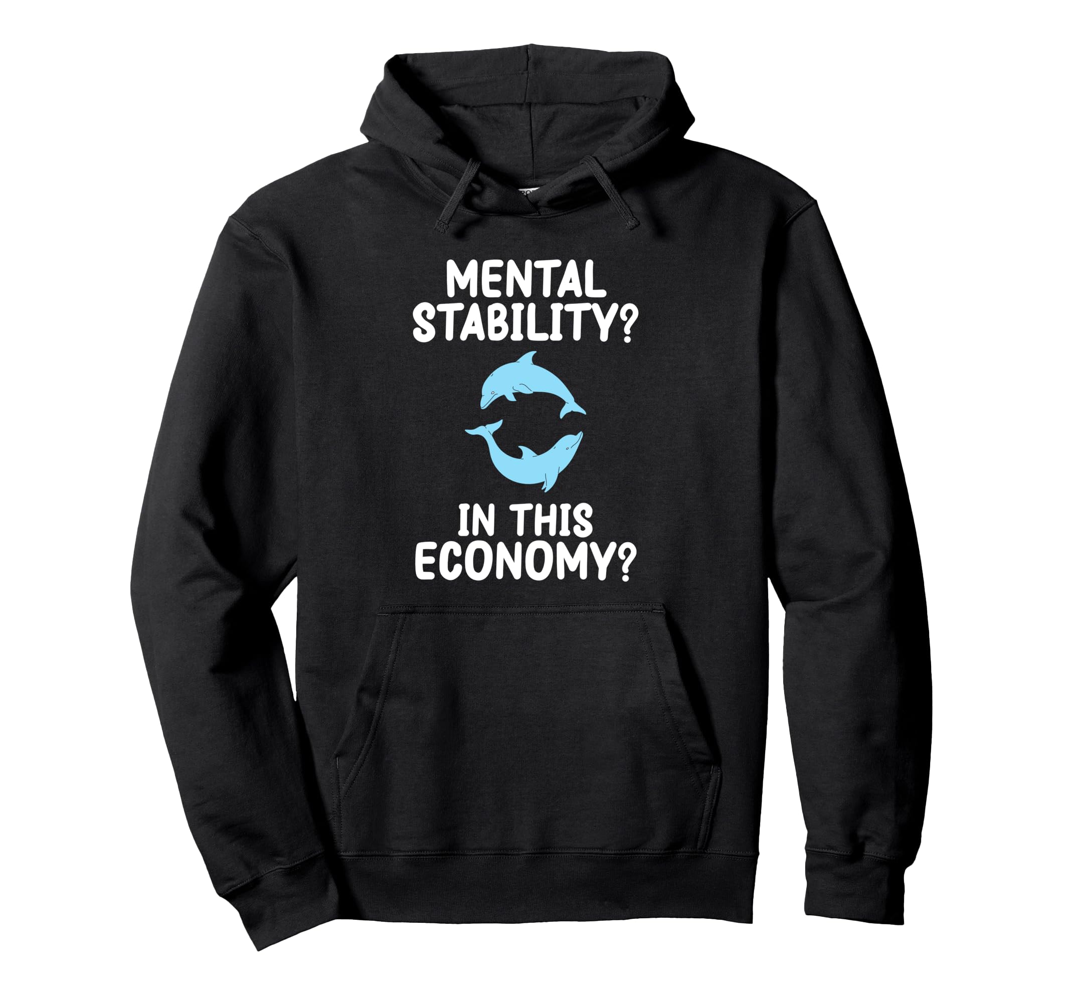Mental Stability This Economy Funny Hoodie - Aesthetic Graphic for Adults - T-Shirt, Sweatshirt, Hoodie