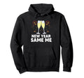 New Year Same Me Self Love Positive Quotes Hoodie - Trendy Graphic Unisex - T-Shirt, Sweatshirt, Hoodie