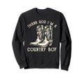 Thank God Im Country Music Cowboy Sweatshirt - Novelty Apparel Men Women - T-Shirt, Sweatshirt, Hoodie