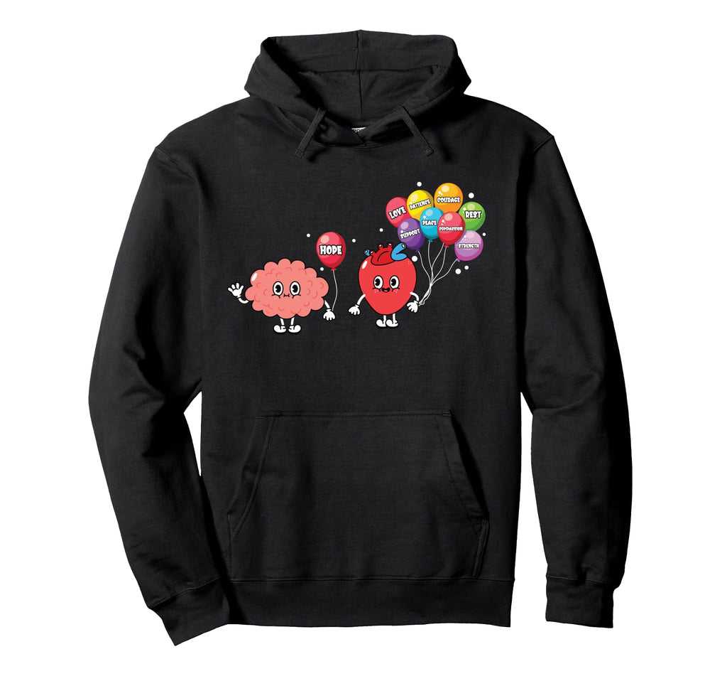 Mental Health Heart Needs And Brain Needs Hoodie - Unique Graphic Unisex - T-Shirt, Sweatshirt, Hoodie