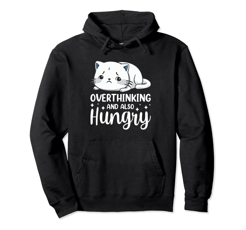 Hungry Overthinker Food Sweatshirt - Casual Everyday Wear for Adults - T-Shirt, Sweatshirt, Hoodie