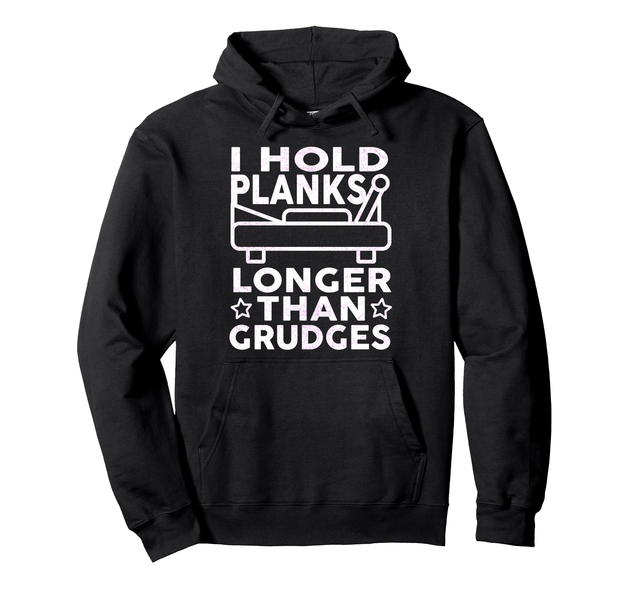 I Hold Planks Longer Than Grudges Hoodie - Custom Art Print Men Women - T-Shirt, Sweatshirt, Hoodie