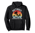 Retired Administrator Sunset Funny Retirement Hoodie - Graphic Print Unisex - T-Shirt, Sweatshirt, Hoodie