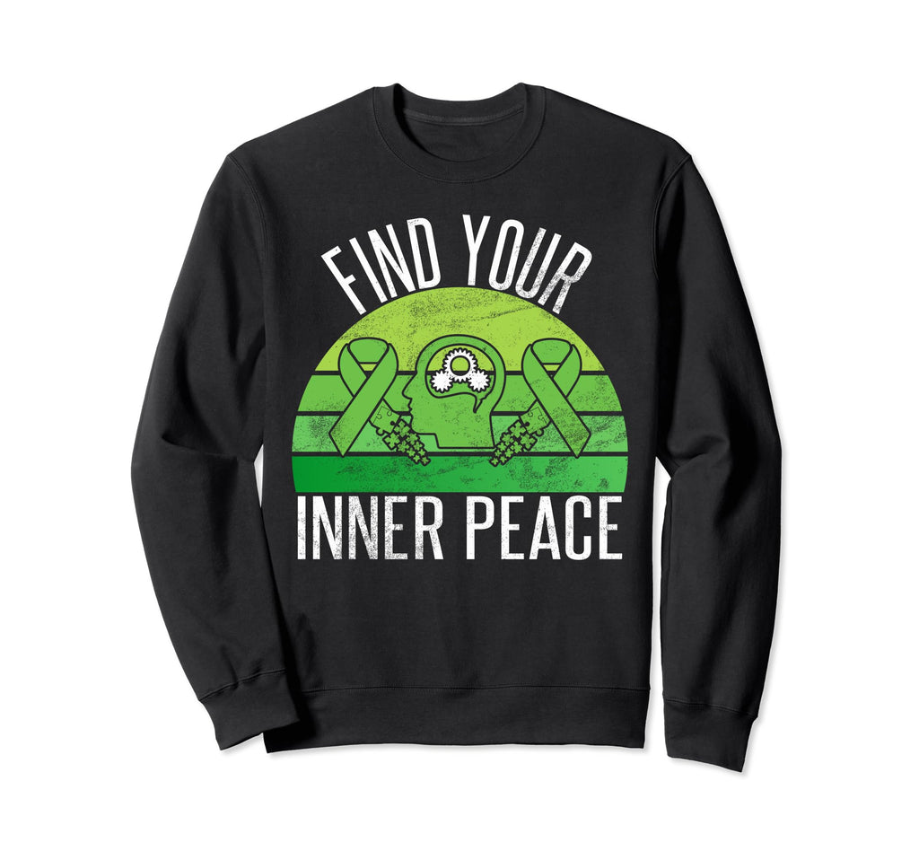 Find Your Inner Peace Mental Health Sweatshirt - Graphic Print Men Women - T-Shirt, Sweatshirt, Hoodie