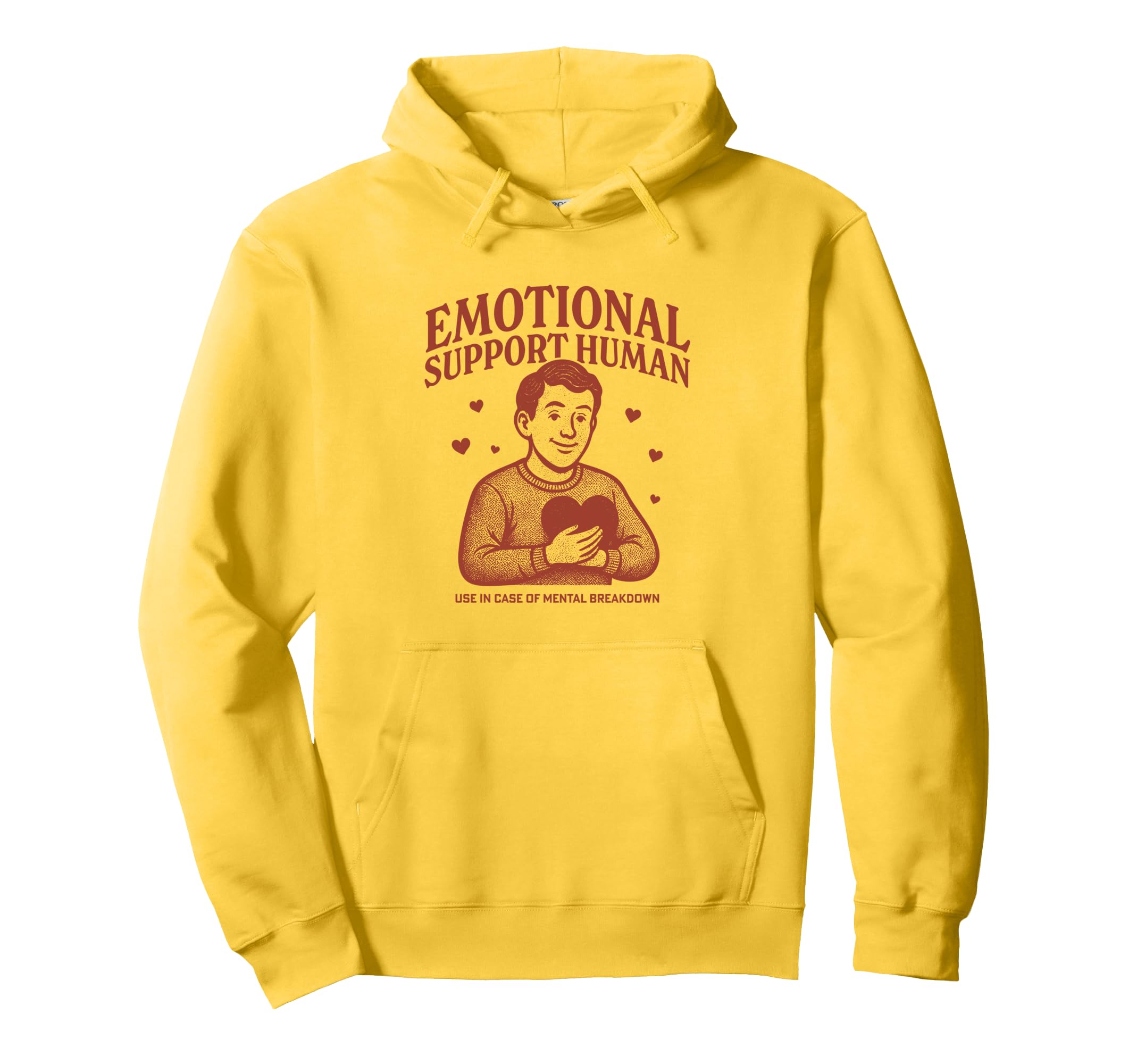 Emotional Support Human Mental Hoodie - Streetwear Style Men Women - T-Shirt, Sweatshirt, Hoodie