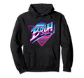 Bruh Meme Synthwave 80S Mens Funny Hoodie - Streetwear Style Unisex - T-Shirt, Sweatshirt, Hoodie