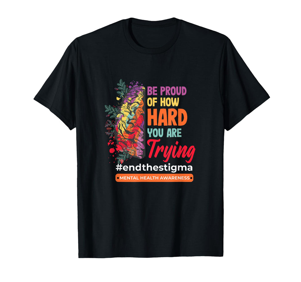 Be Proud How Hard You Are Trying T-Shirt - Custom Art Print for Adults - T-Shirt, Sweatshirt, Hoodie
