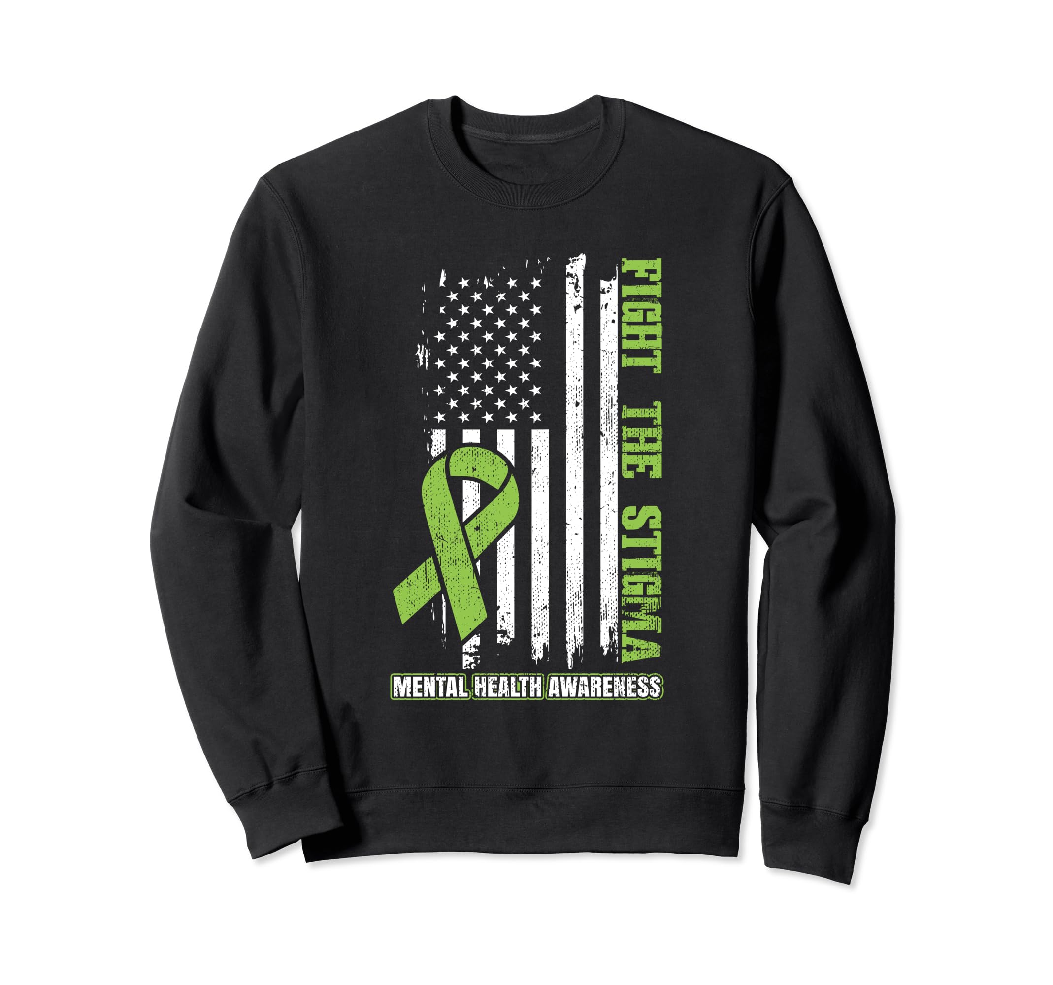 Fight Stigma American Flag Mental Sweatshirt - Trendy Graphic for Adults - T-Shirt, Sweatshirt, Hoodie
