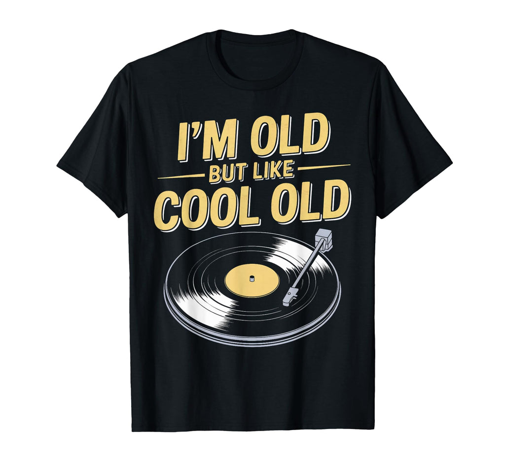 Im Old Vinyl Collecting Music Dj 60S T-Shirt - Custom Art Print for Adults - T-Shirt, Sweatshirt, Hoodie