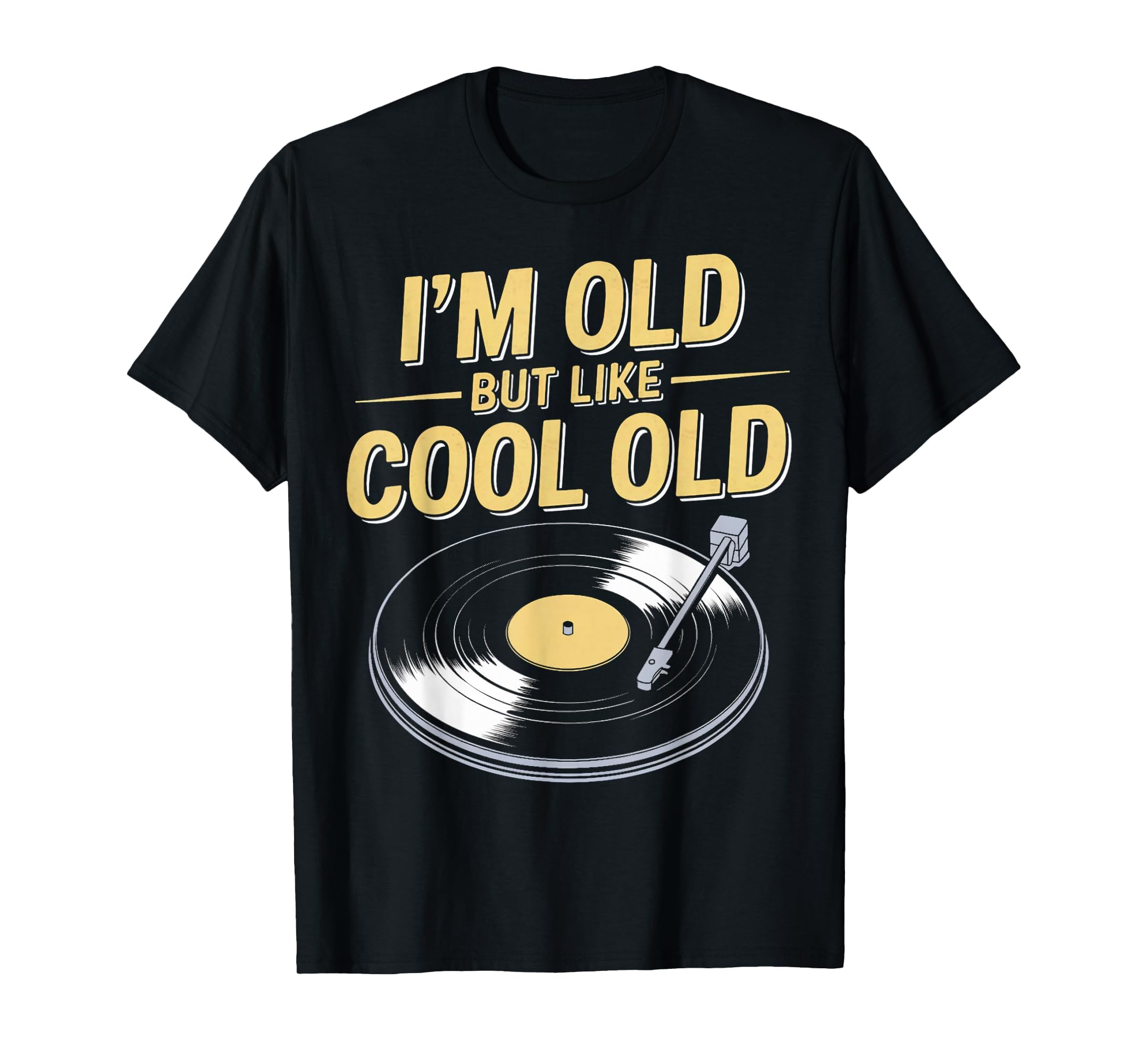 Im Old Vinyl Collecting Music Dj 60S T-Shirt - Custom Art Print for Adults - T-Shirt, Sweatshirt, Hoodie