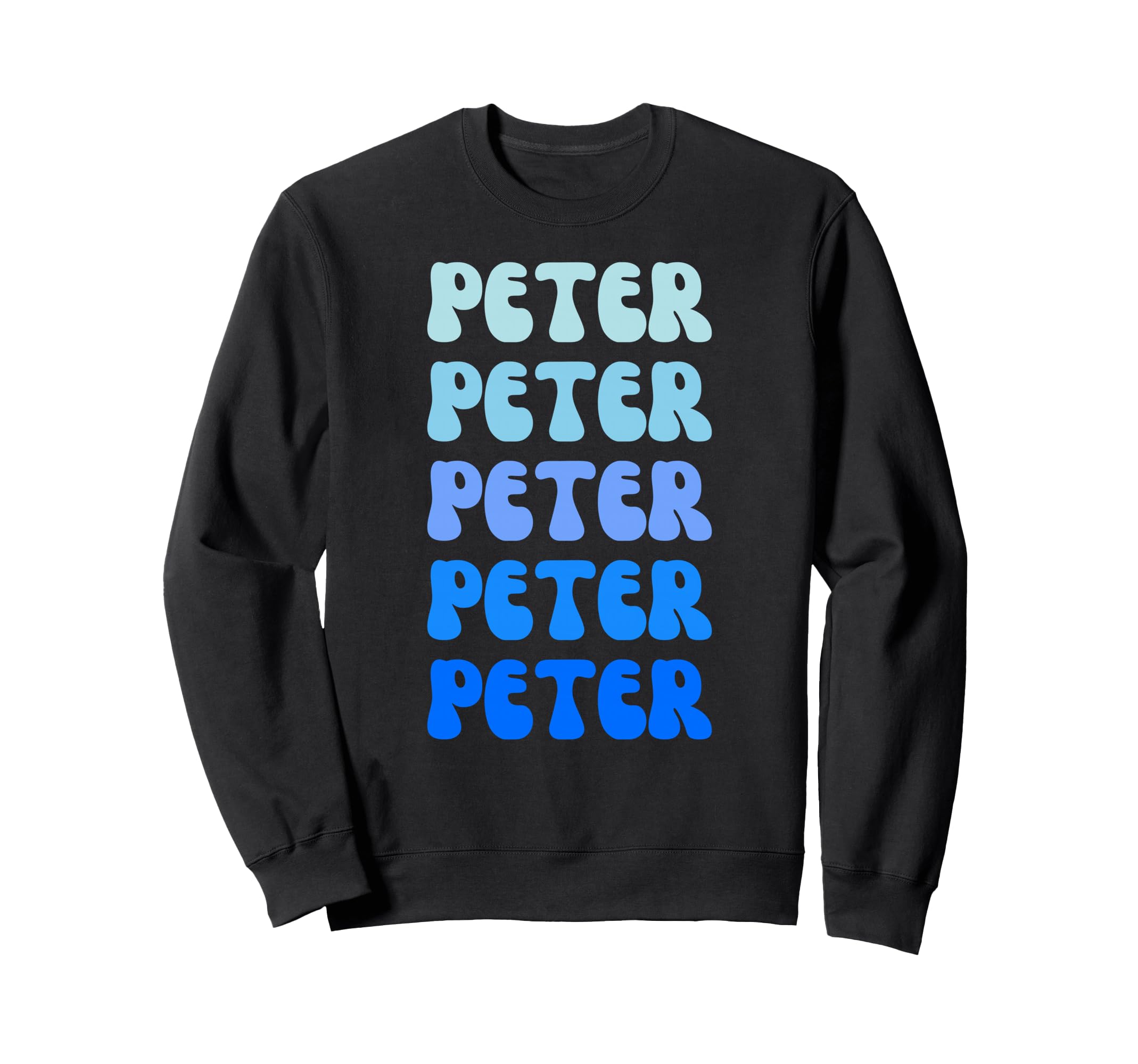 Peter Name Stack Sweatshirt - Graphic Print for Adults - T-Shirt, Sweatshirt, Hoodie