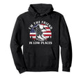 Im Friend Low Places Cowboy Hat Usa Hoodie - Fun Novelty Design for Adults - T-Shirt, Sweatshirt, Hoodie