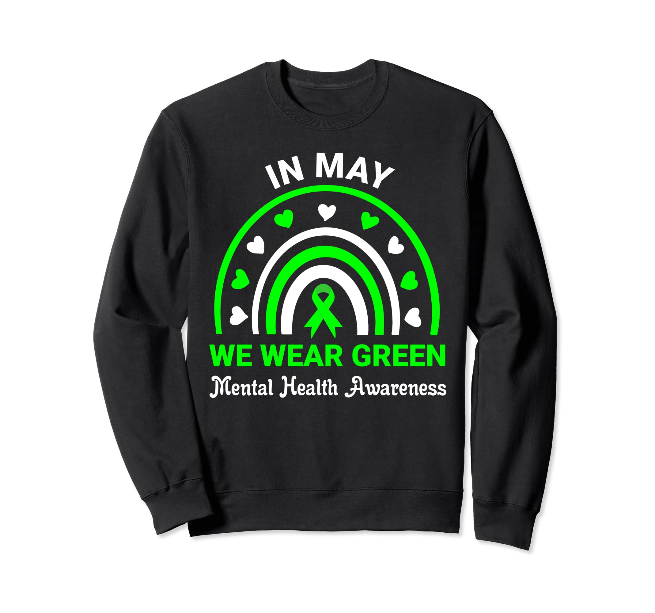 Green Ribbon May We Wear Green Sweatshirt - Graphic Print for Adults - T-Shirt, Sweatshirt, Hoodie