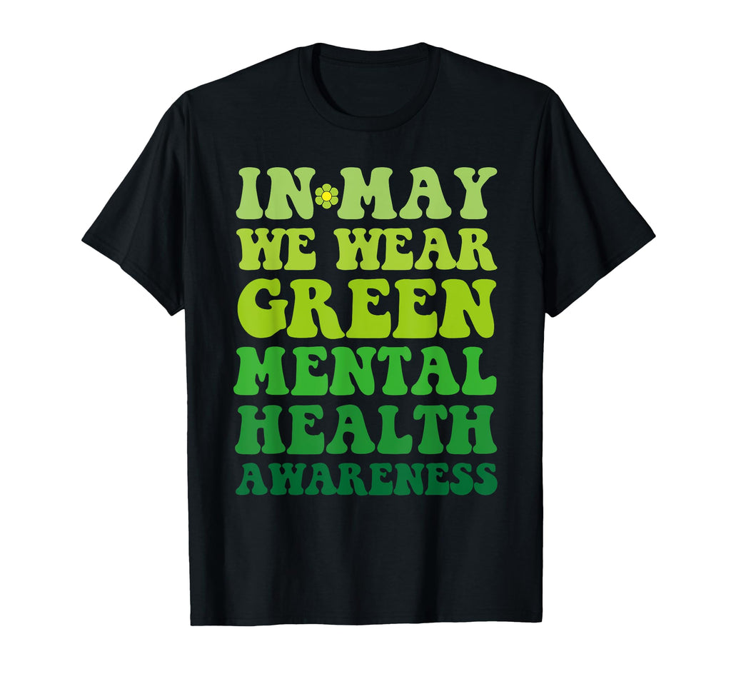Groovy Awareness May We Wear Green T-Shirt - Custom Art Print Unisex - T-Shirt, Sweatshirt, Hoodie