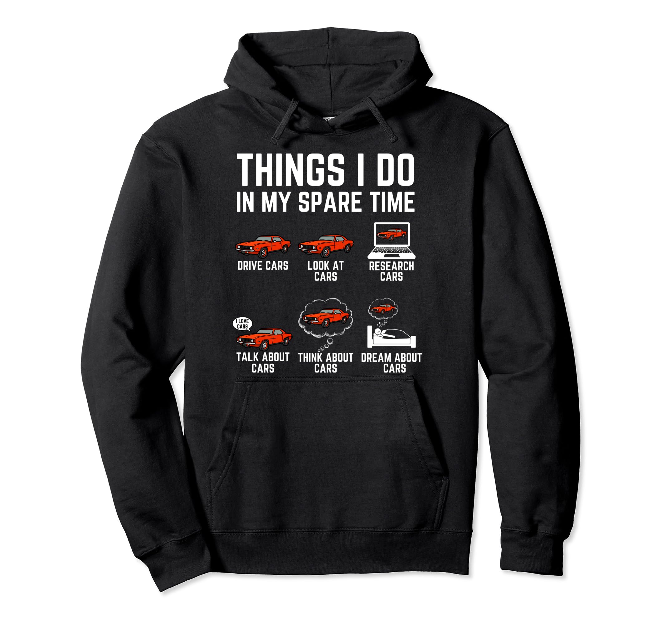 Things I Do My Spare Time Funny Car Hoodie - Unique Graphic for Adults - T-Shirt, Sweatshirt, Hoodie