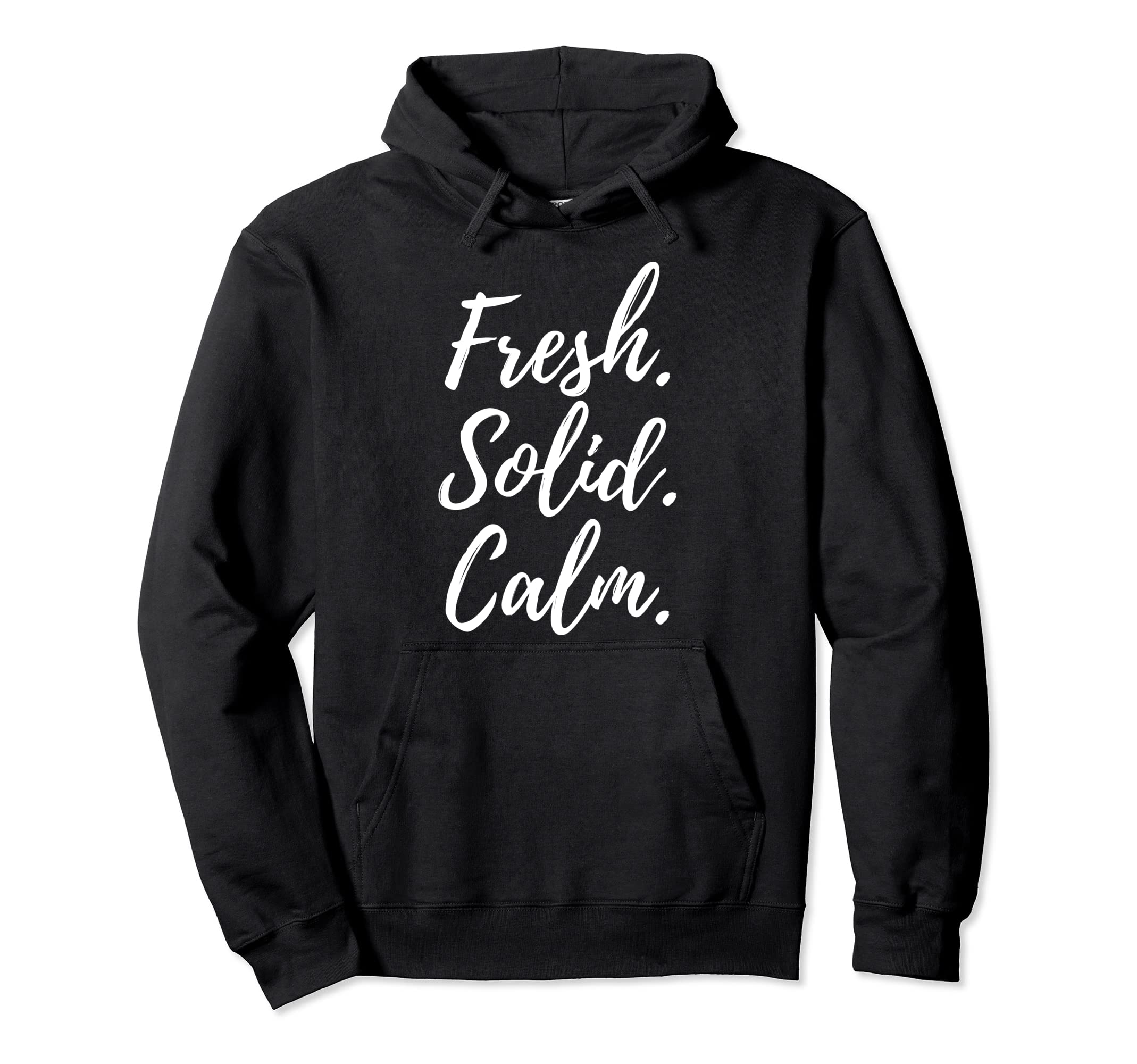 Zen Gatha Fresh Solid Calm Mindfulness Hoodie - Unique Graphic Men Women - T-Shirt, Sweatshirt, Hoodie