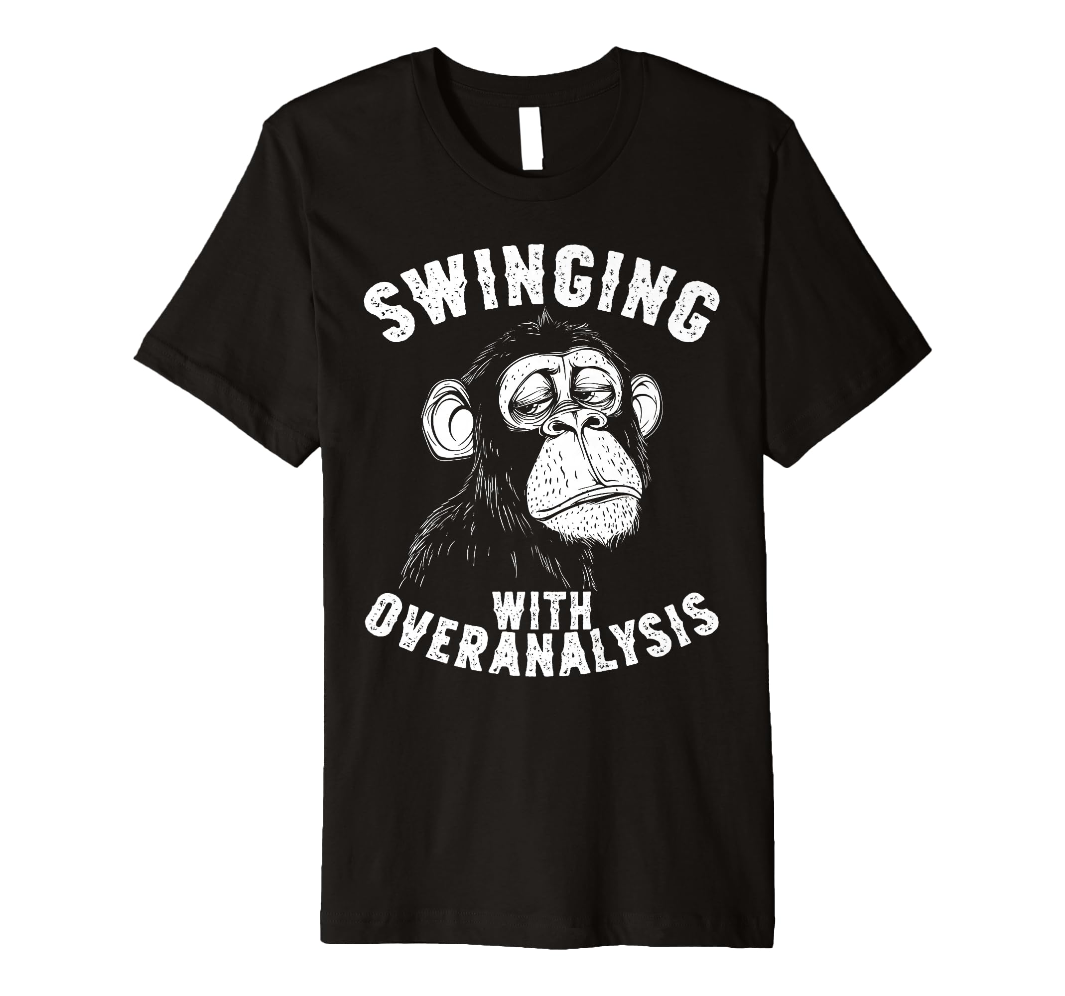 Monkey Overthinkers And Mental Gymnasts T-Shirt - Streetwear Style Unisex - T-Shirt, Sweatshirt, Hoodie