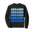 Armando Name Stack Sweatshirt - Aesthetic Graphic Men Women - T-Shirt, Sweatshirt, Hoodie
