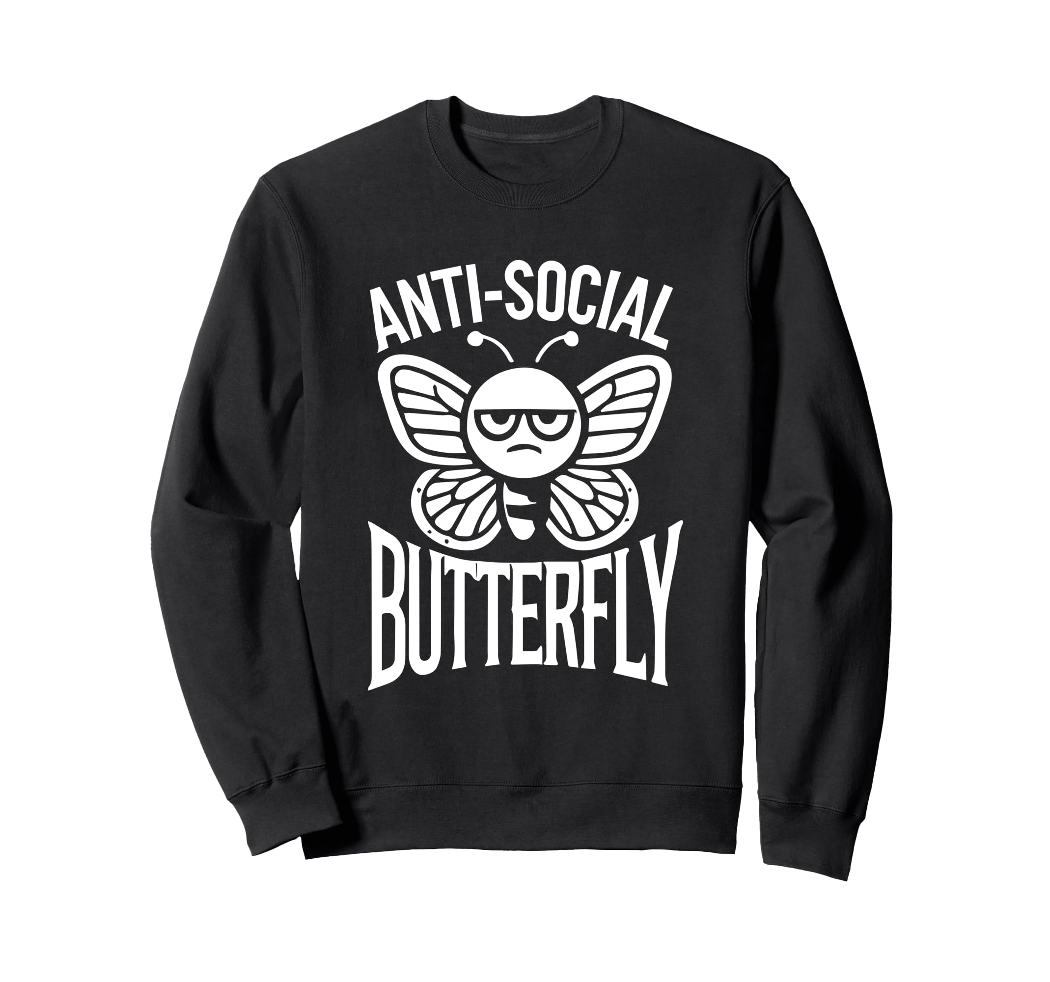 Anti Social Butterfly Funny Anti Sweatshirt - Graphic Print Men Women - T-Shirt, Sweatshirt, Hoodie