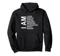 I Am Words Encouragement Affirmations Hoodie - Streetwear Style Unisex - T-Shirt, Sweatshirt, Hoodie