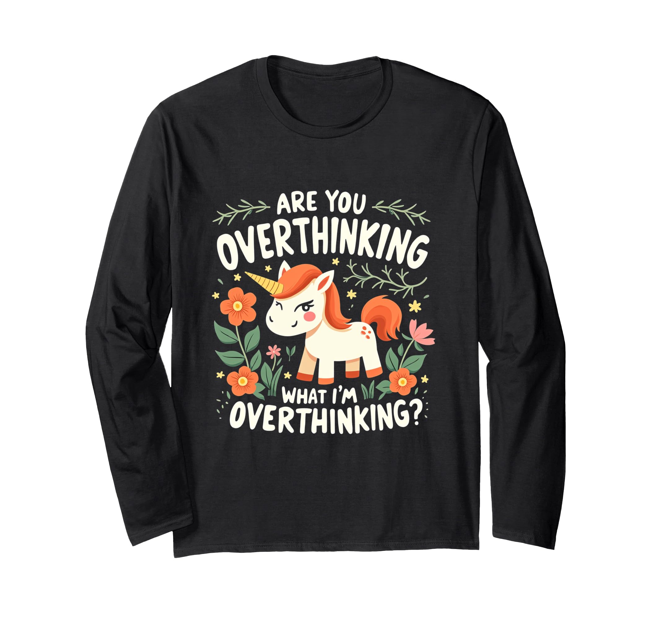Are You Overthinking What Im Overthinking T-Shirt - Streetwear Style Unisex - T-Shirt, Sweatshirt, Hoodie