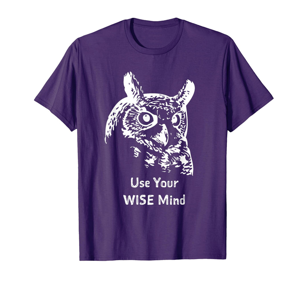 Use Your Wise Mind Owl Mindfulness T-Shirt - Minimalist Print Unisex - T-Shirt, Sweatshirt, Hoodie