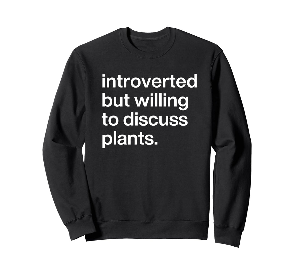 Introverted But Willing To Sweatshirt - Fun Novelty Design Men Women - T-Shirt, Sweatshirt, Hoodie