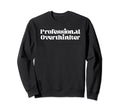 Funny Professional Overthinker Sweatshirt - Novelty Apparel for Adults - T-Shirt, Sweatshirt, Hoodie