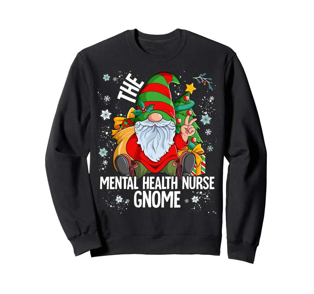 Mental Health Nurse Gnome Sweatshirt - Novelty Apparel for Adults - T-Shirt, Sweatshirt, Hoodie