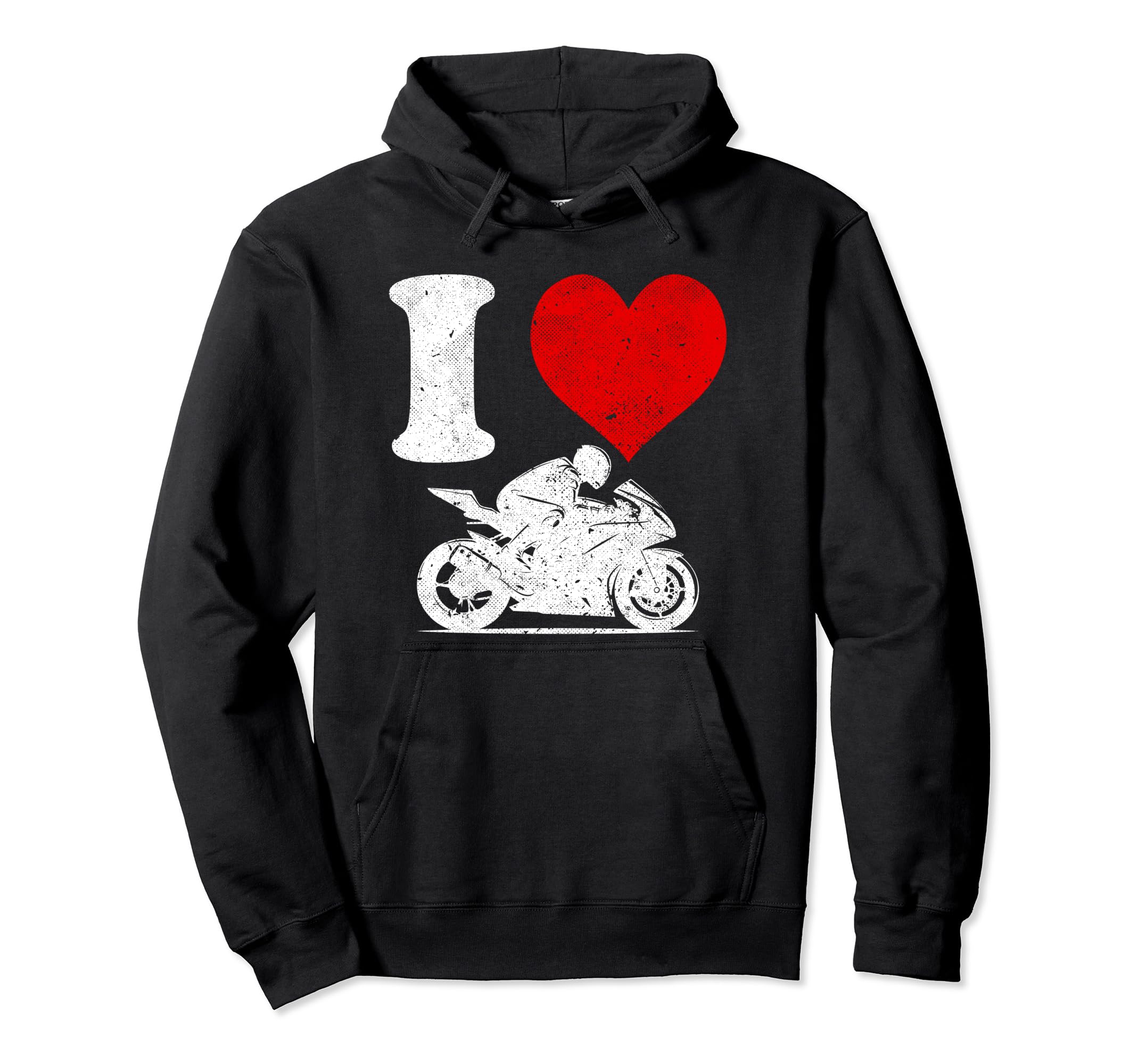 I Love Racing Motorcycles Hoodie - Fun Novelty Design Men Women - T-Shirt, Sweatshirt, Hoodie