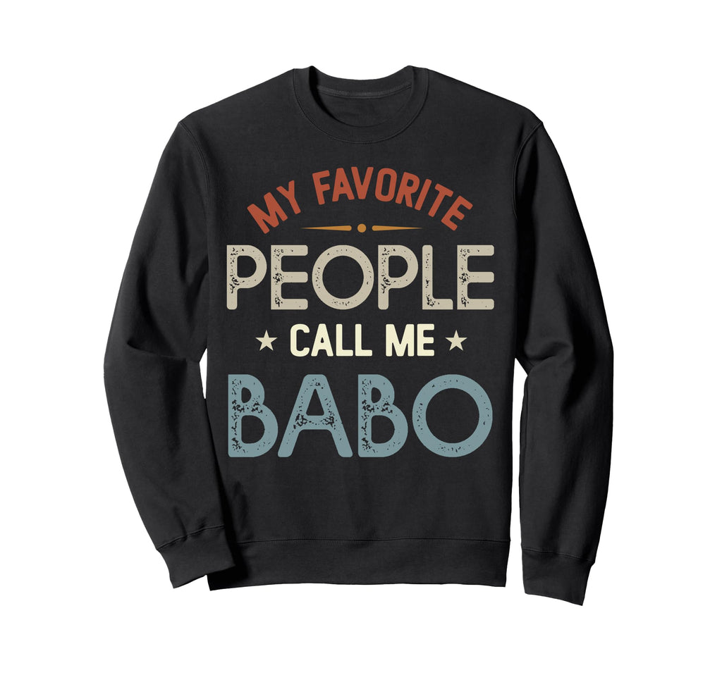 My Favorite People Call Me Babo Sweatshirt - Graphic Print for Adults - T-Shirt, Sweatshirt, Hoodie